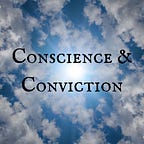 Conscience & Conviction