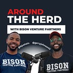 Around The Herd with Bison Venture Partners