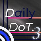 The Daily DoT3
