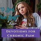 Chronic Pain Devotions BETA tester