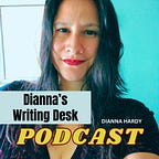 Dianna's Writing Desk Podcast