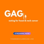 GAG | eating with head & neck cancer podcast