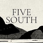 Five South Behind the Scenes