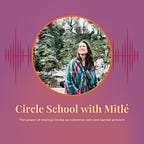 Circle School with Mitlé