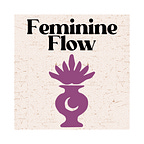 Feminine Flow