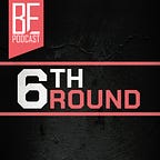 The 6th Round Post-Fight Show