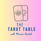 The Tarot Table with Miriam Rachel logo
