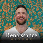 The Renaissance Wisdom Podcast