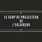 Le coup de projecteur