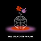 The Broccoli Report