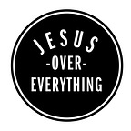 Jesus Over Everything Podcast