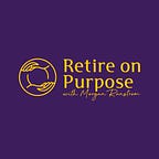Your Purposeful Retirement