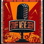 Stuff We’ve Seen