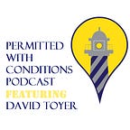 PERMITTED WITH CONDITIONS Podcast