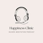 The Happiness Clinic Guided Meditation Podcast