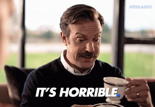 Ted Lasso Horrible GIF - Ted Lasso Horrible Jason Sudeikis - Discover &amp;  Share GIFs