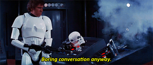 Image result for star wars boring conversation gif