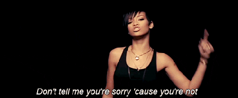 GIF from Rihanna's music video Take A Bow: "Don't tell me you're sorry 'cause you're not"