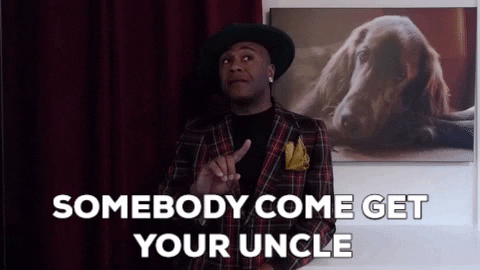 Somebody Come Get Your Uncle GIFs - Get the best GIF on GIPHY