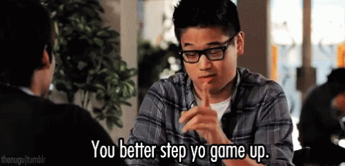 Step Your Game Up GIFs | Tenor