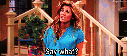 Miley Say What? - Reaction GIFs