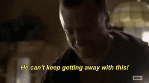 He Cant Keep Getting Away With It GIF - He Cant Keep Getting Away With It -  Discover & Share GIFs
