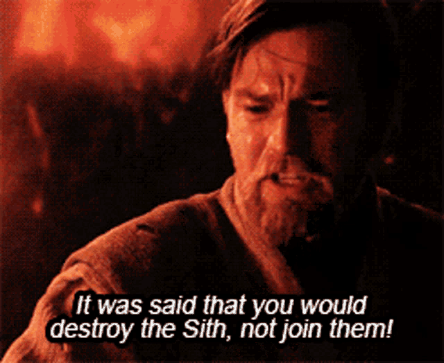 Destroy The Sith Star Wars GIF - Destroy The Sith Star Wars It Was Said  That You Would Destroy The Sith - Discover &amp; Share GIFs