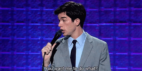 Gif of John Mulaney from "New In Town" saying "You want me to do what?"