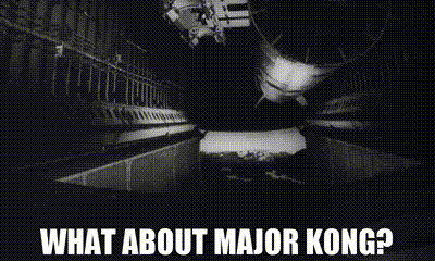 Image of What about Major Kong?