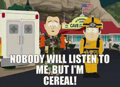 YARN | Nobody will listen to me, but I'm cereal! | South Park (1997) -  S10E06 Comedy | Video clips by quotes | ae64e0c8 | 紗