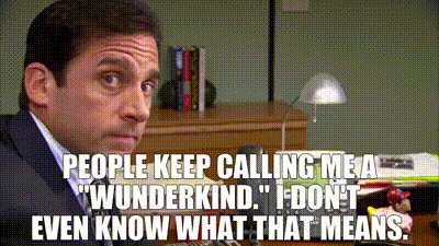 YARN | People keep calling me a "wunderkind." I don't even know what that  means. | The Office (2005) - S04E01 Fun Run (Part 1) | Video gifs by quotes  | 4145f7d0 | 紗