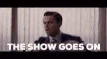 Show Must Go On GIFs | Tenor