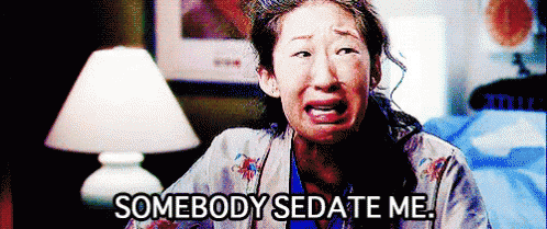 Somebody Sedate Me! - Grey's Anatomy GIF - SandraOh Sedate SedateMe -  Discover & Share GIFs