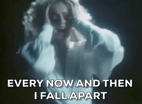 Every Now And Then I Fall Apart GIFs - Get the best GIF on GIPHY