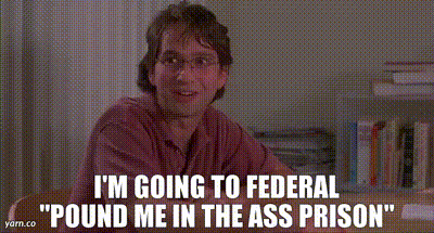 YARN | I&#39;m going to Federal &quot;Pound me in the ass prison&quot; | Office Space |  Video gifs by quotes | 706cafc2 | 紗