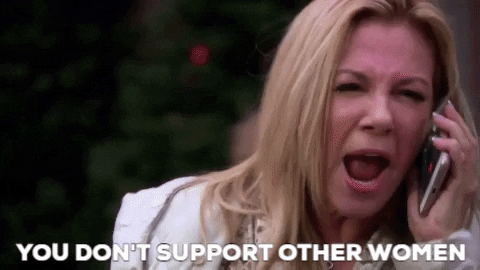 Real Housewives You Dont Support Other Women GIF by Bravo TV ...