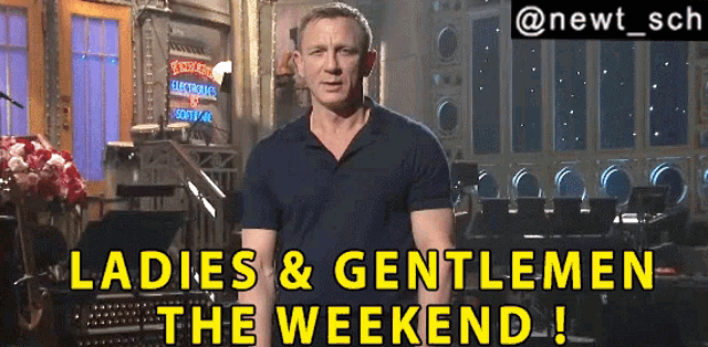 Ladies And Gentlemen The Weekend Daniel Craig GIF - Ladies And Gentlemen  The Weekend Daniel Craig Saturday Night Live - Discover &amp; Share GIFs