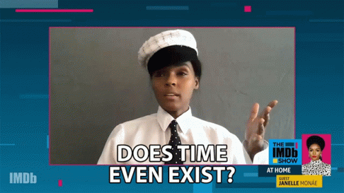 Does Time Even Exist Janelle Monae GIF - Does Time Even Exist Janelle Monae  The Imdb Show - Discover &amp; Share GIFs