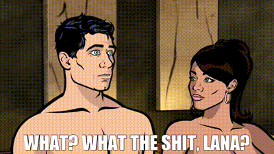 YARN | What? What the shit, Lana? | Archer (2009) - S02E08 Animation |  Video gifs by quotes | 7ad901d8 | 紗