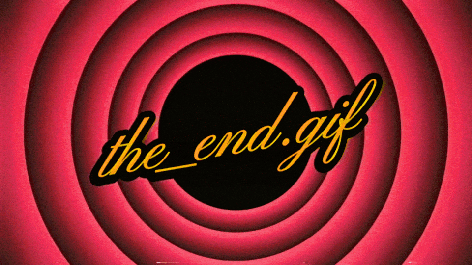 An animated GIF showing the stylized words "the_end.gif" animated over a background evoking the Looney Tunes title