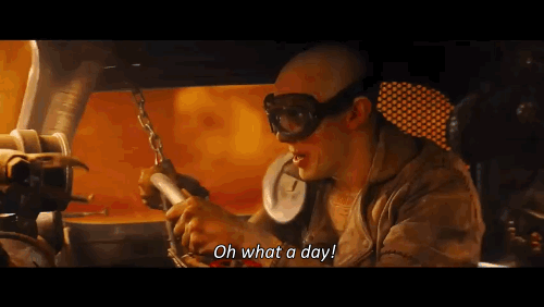 WHAT A LOVELY DAY | Mad Max | Know Your Meme