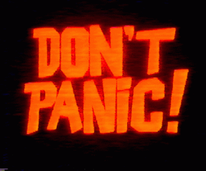 panic, don't panic, and text image