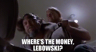 YARN | Where's the money, Lebowski? | The Big Lebowski | Video gifs by  quotes | 696ee8f0 | 紗