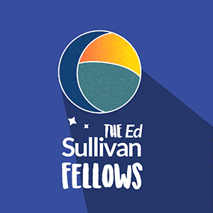 Ed Sullivan Fellows