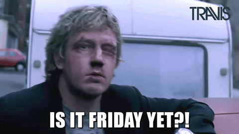 Is It Friday Yet Meme GIF by Travis