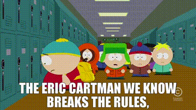 YARN | The Eric Cartman we know breaks the rules, | South Park (1997) -  S19E01 | Video gifs by quotes | 7a26411f | 紗