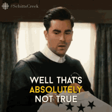 Image description: a gif of David from Schitt's Creek saying "Well that's absolutely not true"