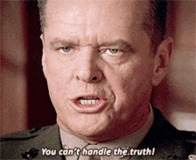 You Cant Handle The Truth GIFs | Tenor