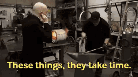 These Things They Take Time GIF - TheseThings TheyTakeTime - Discover ...
