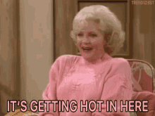 animated gif of Betty White saying "It's getting hot in here."